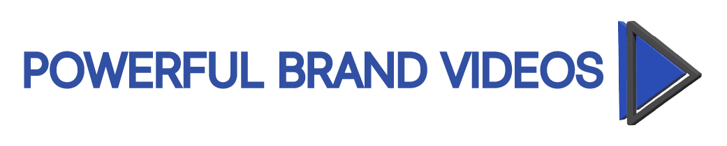 Powerful Brand Videos